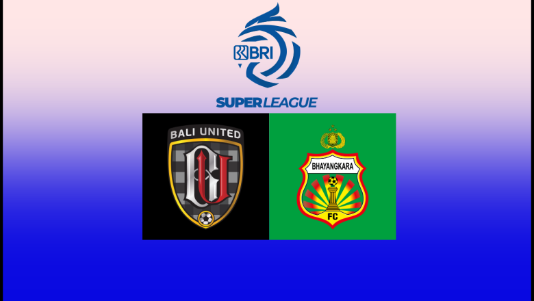 Prediksi Bali United vs Bhayangkara Presisi Lampung FC 17 Mei 2026