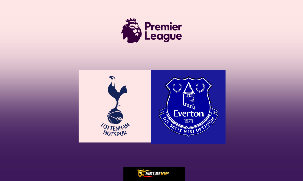 Prediksi Tottenham Hotspur vs Everton